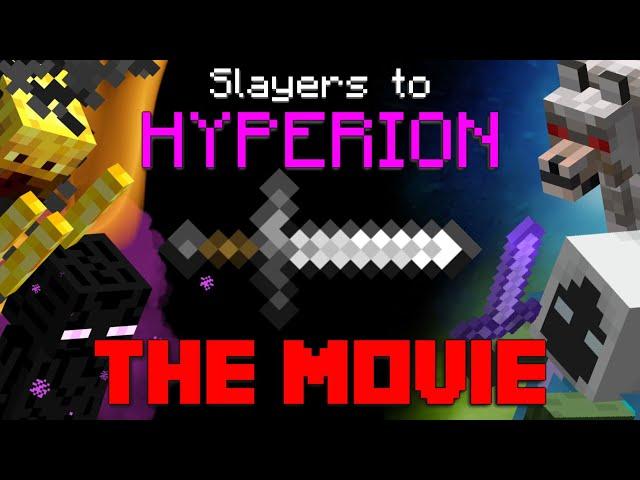 Slayers to Hyperion [FULL MOVIE] (Hypixel Skyblock)