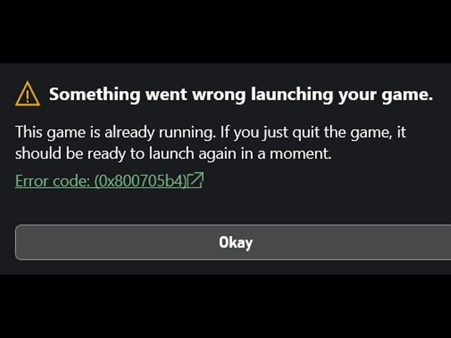 Fix Game Pass Games Are Not Launching Error Code 0x800705b4 The Game Is Already Running On PC