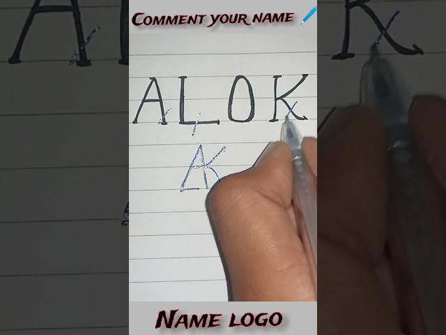 ALOK || name logo  new logo and comment your name #art #shorts #logo #namecimment