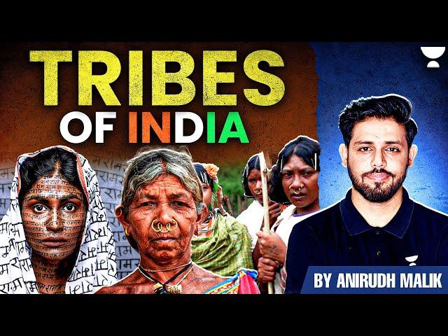 Complete Tribes Of India in One Video | Geography | UPSC2025 | Anirudh Malik