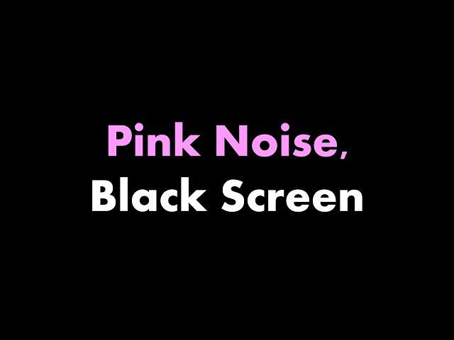  Pink Noise, Black Screen ⬛ • Live 24/7 • No mid-roll ads