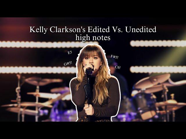 Kelly Clarkson - EDITED Vs. UNEDITED high notes (C#5 - C6)