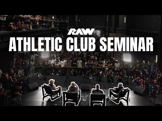 RAW Athletic Club Seminar | Chris, Dom, Matt, and Hany