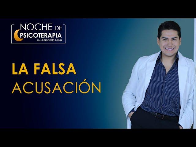 LA FALSA ACUSACIÓN - Psicólogo Fernando Leiva (Programa educativo de contenido psicológico)