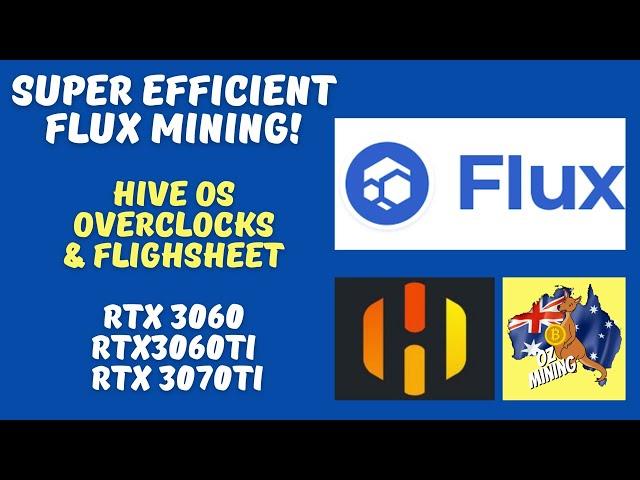 SUPER EFFICIENT FLUX OVERCLOCKS | HIVE OS FLIGHTSHEET | IMPROVE EFFICIENCY = MORE PROFITS 