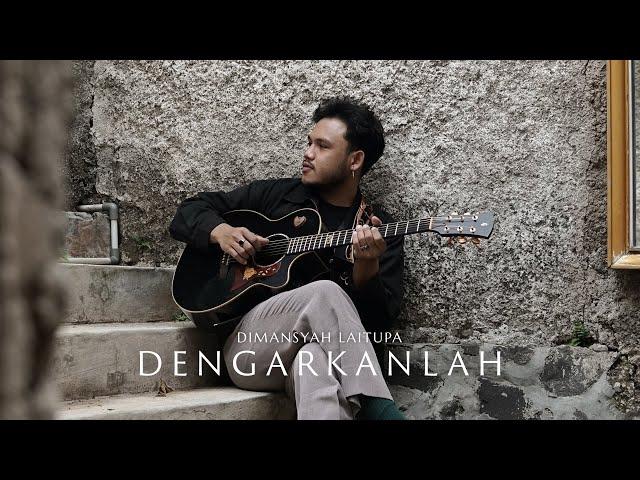 Dimansyah Laitupa - Dengarkanlah (Official Music Video)