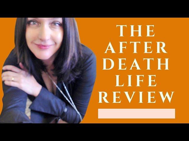 The After-Death Life Review: What Will You Experience?