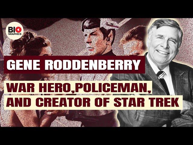 Gene Roddenberry: The Creator of Star Trek