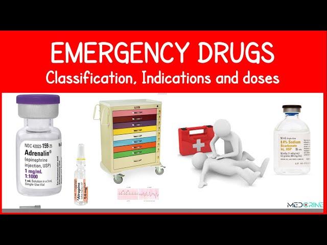 Emergency Drugs List: Classes, Uses and Dosages