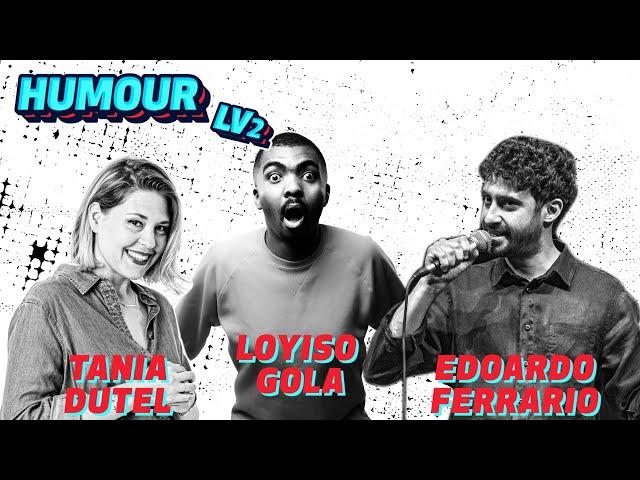 HUMOUR LV2 | Avec Tania Dutel, Loyiso Gola et Edoardo Ferrario