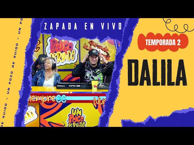 DALILA / Zapada EN VIVO en UN POCO DE RUIDO