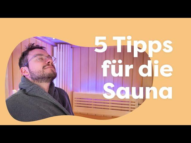 Richtig saunieren: 5 Tipps für den ersten Saunagang