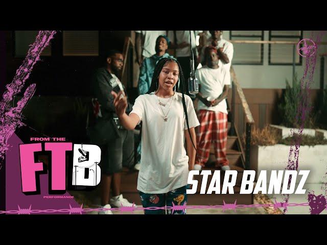 Star Bandz - Bigger Better Badder | From The Block Performance 