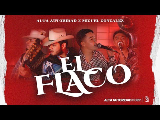 Alta Autoridad X Miguel Gonzalez - El Flaco (En Vivo)