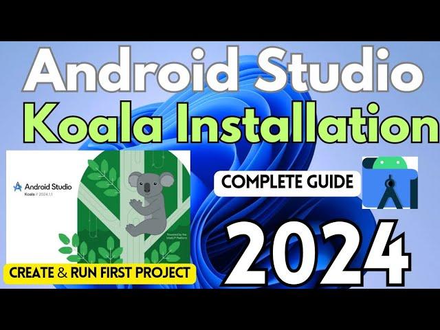 How to Install Android Studio on Windows 11 [2024]|Android Studio Koala|Create First Android Project