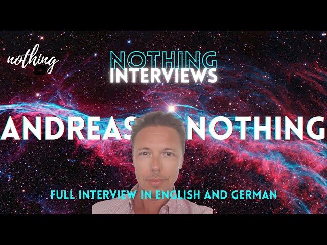 ANDREAS NOTHING - Nonduality Full Interview in German and English