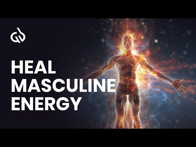 Masculine Energy Frequency: Heal Masculine Energy, Masculine Subliminal