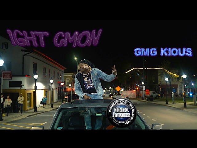 @GMGKIOUS "Ight C'mon" (Official Music Video) | Filmed By: @Cosmiczel