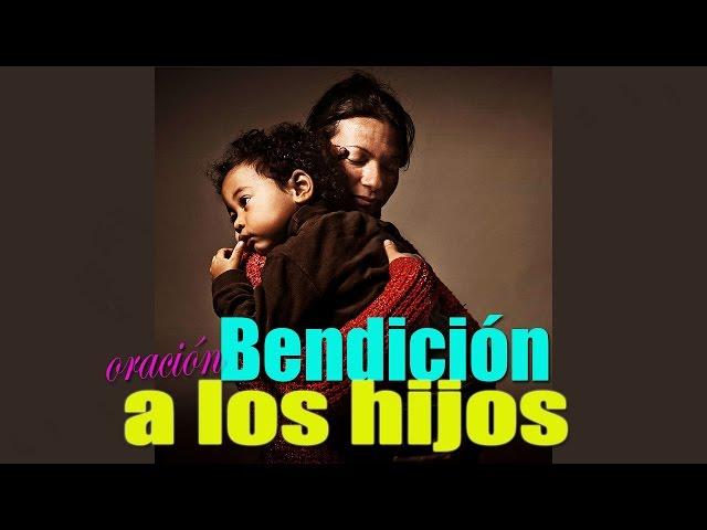 ORACIÓN PARA DAR BENDICION A LOS HIJOS