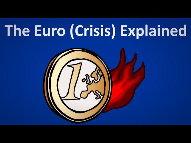 How The Euro Works & Created The Euro Crisis