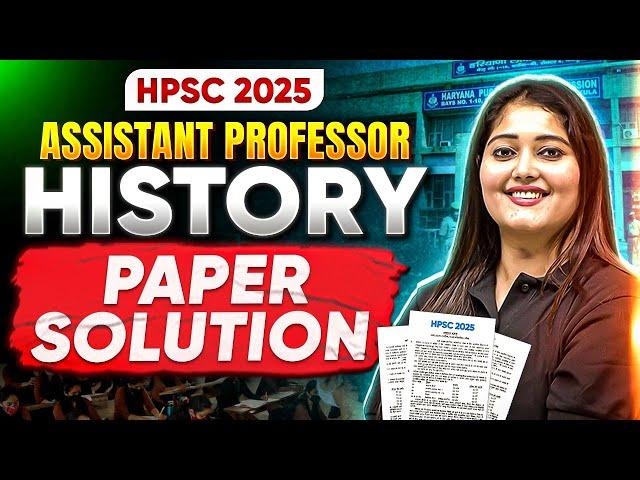 HPSC Assistant Professor 2025 | HPSC 2025 History Paper Solution & Analysis!