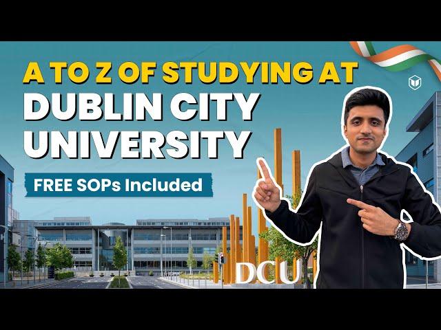 How to Study at Dublin City University? | DCU Ireland | Dublin City University Indian Students | DCU