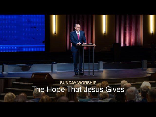 The Hope That Jesus Gives - November 17, 2024