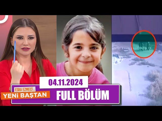 Esra Ezmeci ile Yeni Baştan | 4 Kasım 2024