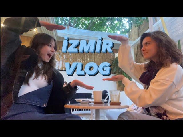 İZMİR VLOG