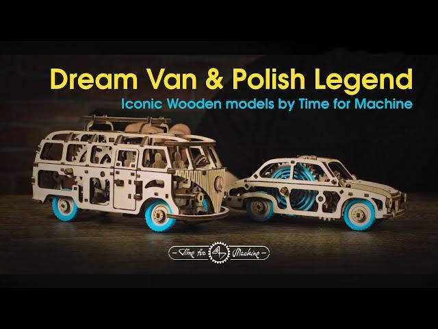 Iconic Wooden models by Time for Machine - Dream Van & Polish Legend