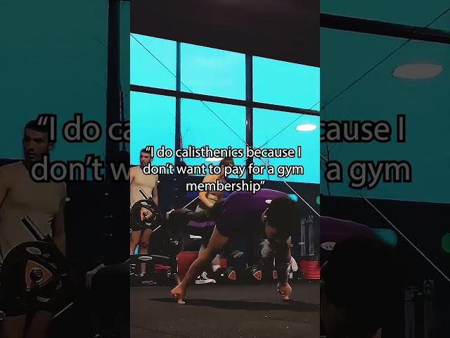 Why do you do calisthenics?