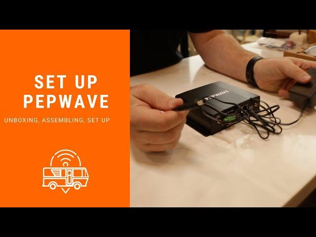 Setting Up Your New Pepwave!