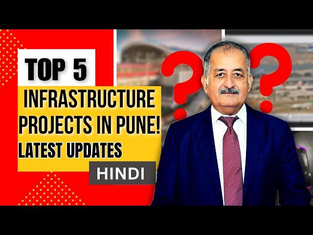 Pune's Transformation: Top 5 Infrastructure Projects Changing Real Estate!