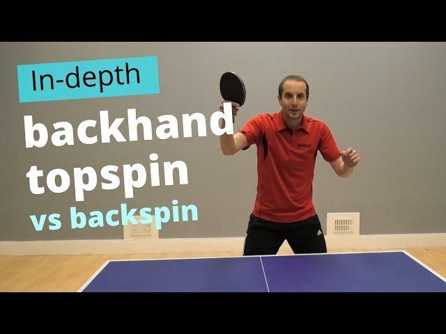 BACKHAND TOPSPIN vs backspin (basic & advanced technique)