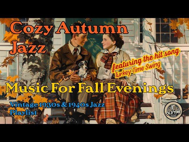 Cozy Autumn Jazz Music for Fall Evenings | Vintage 1930s & 1940s Jazz Playlist