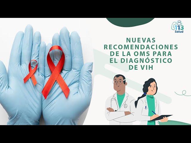 NUEVAS RECOMENDACIONES DE LA OMS PARA EL DIAGNÓSTICO DE VIH