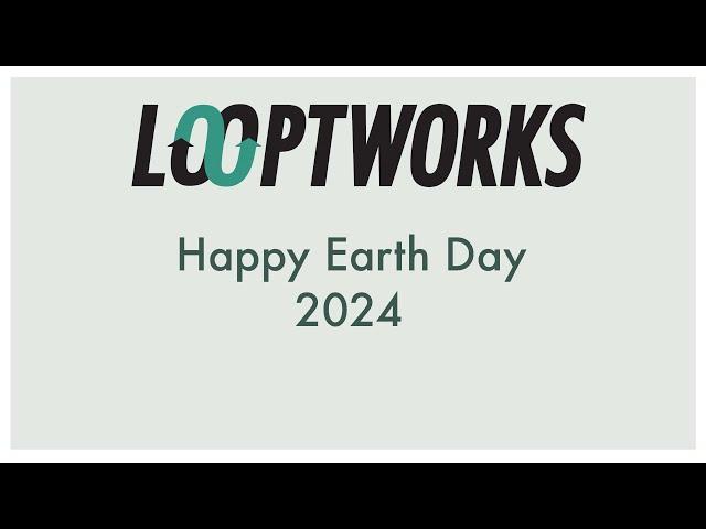 Happy Earth Day from Looptworks!