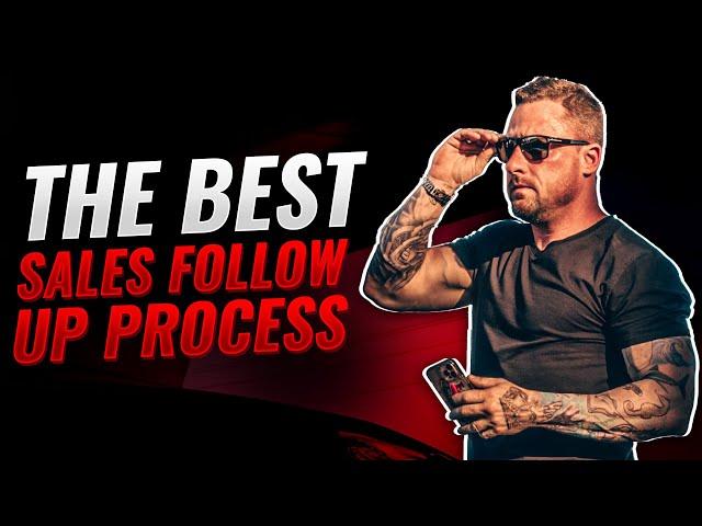 The Best Sales Follow Up Process 