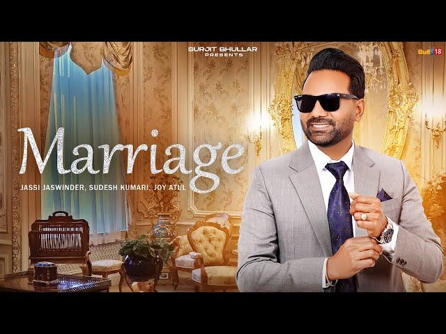 Marriage | Jassi Jaswinder | Sudesh Kumari | Joy Atul | Surjit Bhullar | Latest Punjabi Song 2025