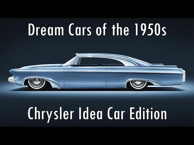 The American Dream Cars of the 1950s Part III: Chrysler's Idea Car Edition