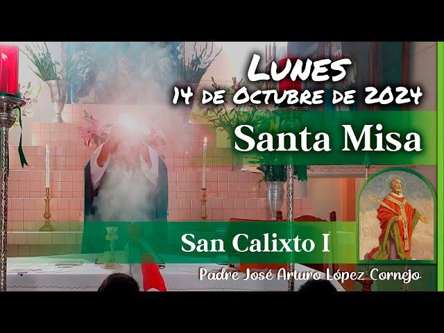  MISA DE HOY lunes 14 de Octubre 2024 - Padre Arturo Cornejo