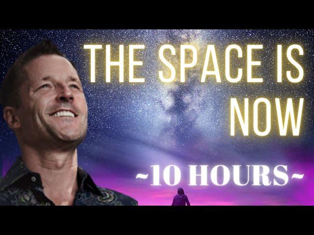 10 Hours Loop - The Space Is NOW - Energetic Synthesis of Being