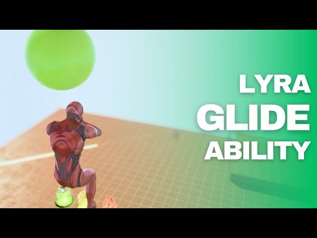 Creating a UE5 Lyra Gameplay Ability : Glide