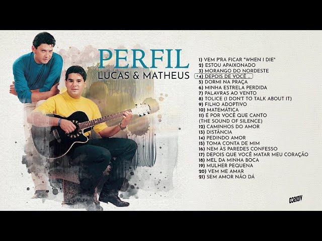 Lucas & Matheus - Perfil (Album Completo)