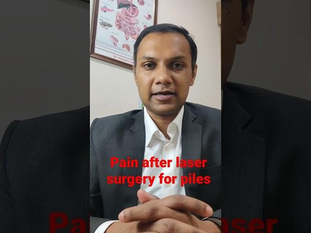 How much does it pain after laser surgery for piles?