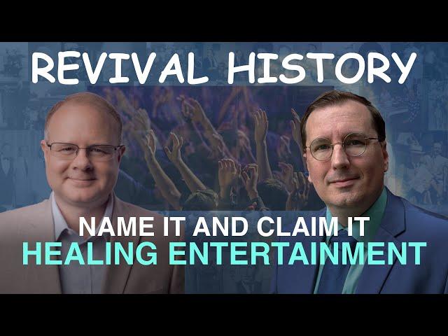 Name It & Claim It Healing & Entertainment - Episode 15 Branham Historical Research Podcast