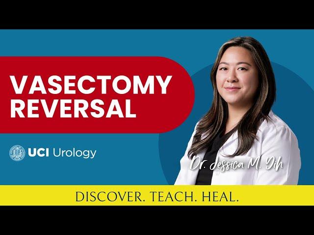 Vasectomy Reversal by Dr. Jessica Yih - UC Irvine Department of Urology