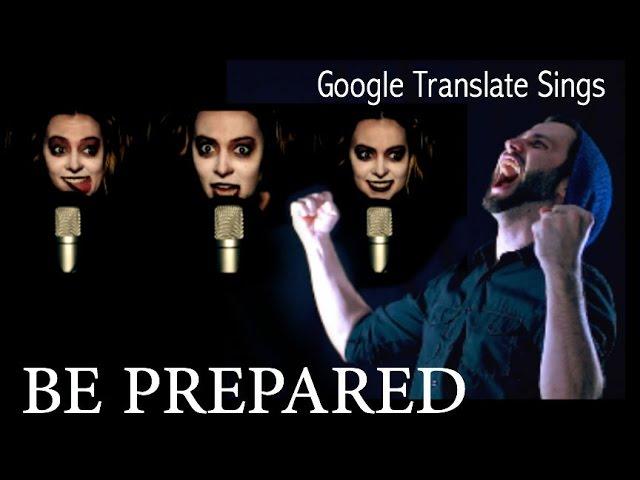 Google Translate Sings: "Be Prepared" from The Lion King (ft. Jonathan Young)