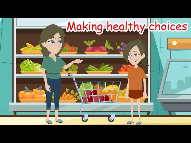 Making healthy choices -  Practice English Speaking in Life