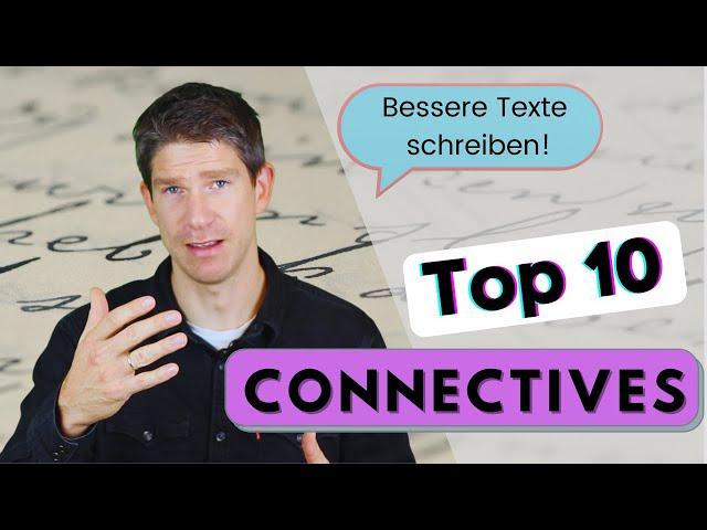 Meine Top 10 connectives - Bessere Texte schreiben, besser strukturieren - Englisch Oberstufe Abitur